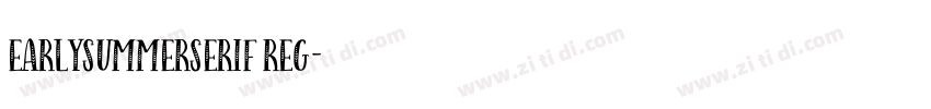 EarlySummerSerif Reg字体转换 EarlySummerSerif Reg字体转换